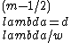 (m-1/2)\\\\\\\\lambda=d\\\\\\\\lambda/w